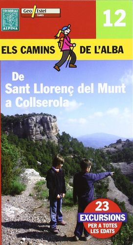 DE SANT LLORENÇ DEL MUNT A COLLSEROLA - ELS CAMINS DE L'ALBA