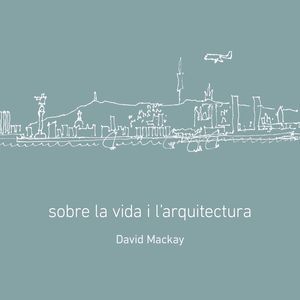 SOBRE LA VIDA I L'ARQUITECTURA