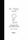 BE HAPPY (SE FELIZ)