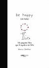 BE HAPPY (SE FELIZ)