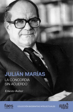 JULIÁN MARÍAS, LA CONCORDIA SIN ACUERDO