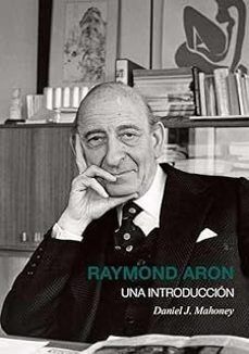 RAYMOND ARON. UNA INTRODUCCION