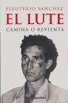 LUTE, EL. CAMINA O REVIENTA  (BUTXACA)