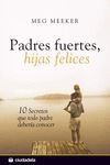 PADRES FUERTES, HIJAS FELICES (3ª EDICIÓN)