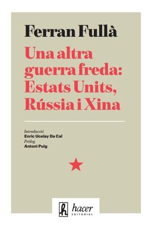 UNA ALTRA GUERRA FREDA: ESTATS UNITS, RÚSSIA I XINA