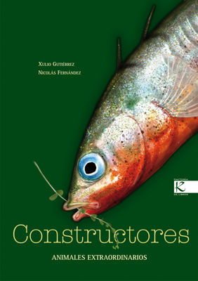 CONSTRUCTORES. ANIMALES EXTRAODINARIOS