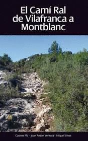 CAMÍ RAL DE VILAFRANCA A MONTBLANC, EL