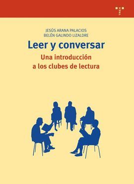 LEER Y CONVERSAR: UNA INTRODUCCIÓN A LOS CLUBES DE LECTURA