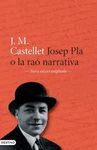 JOSEP PLA O LA RAÓ NARRATIVA