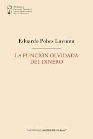 FUNCIÓN OLVIDADA DEL DINERO, LA