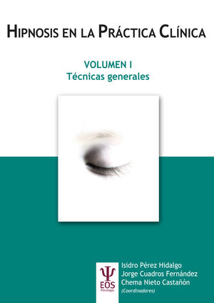 HIPNOSIS EN LA PRÁCTICA CLÍNICA VOL. I