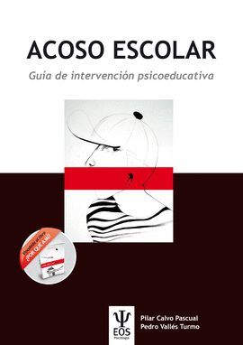 ACOSO ESCOLAR. GUÍA DE INTERVENCIÓN PSICOEDUCATIVA