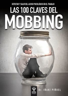 100 CLAVES DEL MOBBING, LAS