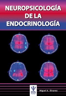 NEUROPSICOLOGÍA DE LA ENDOCRINOLOGÍA