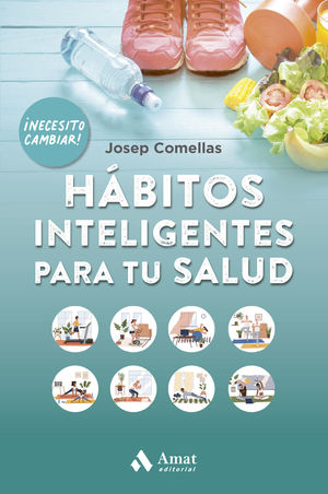 HÁBITOS INTELIGENTES PARA TU SALUD