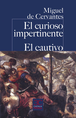 CURIOSO IMPERTINENTE, EL/ EL CAUTIVO