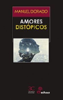 AMORES DISTÓPICOS