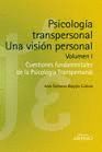 PSICOLOGIA TRANPERSONAL: UNA VISION PERSONAL. VOLUMEN 1