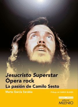 JESUCRISTO SUPERSTAR. ÓPERA ROCK