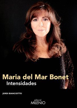 MARIA DEL MAR BONET. INTENSIDADES
