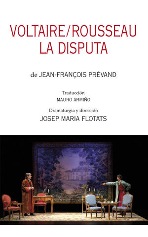 VOLTAIRE / ROUSSEAU. LA DISPUTA ( CASTELLANO )