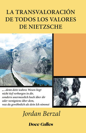 TRANSVALORACIÓN DE TODOS LOS VALORES DE NIETZSCHE, LA