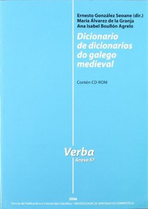 DICIONARIO DE DICIONARIOS DO GALEGO MEDIEVAL  (CONTÉN CD-ROM)