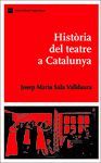 HISTÒRIA DEL TEATRE A CATALUNYA