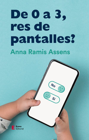 DE 0 A 3, RES DE PANTALLES?