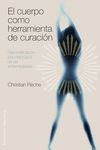 CUERPO COMO HERRAMIENTA DE CURACION, EL