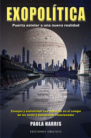 EXOPOLÍTICA: PUERTA ESTELAR A UNA NUEVA REALIDAD
