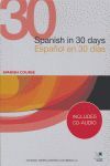 SPANISH IN 30 DAYS / ESPAÑOL EN 30 DIAS (+ CD )