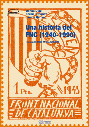 HISTÒRIA DEL FRONT NACIONAL DE CATALUNYA (1940-1990), UNA