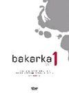 BAKARKA BAT 1: EUSKARA ZEURE KASA IKASTEKO METODOA (LLIBRE + SOLUCIONARI)