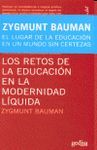 RETOS DE LA EDUCACION EN LA MODERNIDAD LIQUIDA, LOS