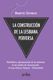 LA CONSTRUCCIÓN DE LA LESBIANA PERVERSA