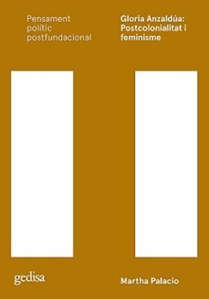 GLORIA ANZALDÚA: POSTCOLONIALITAT I FEMINISME