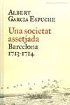 SOCIETAT ASSETJADA, UNA - BARCELONA 1713-1714