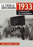 CRÜILLA ANDORRANA DE 1933, LA: LA REVOLUCIO DE LA MODERNITAT