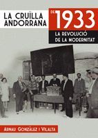 CRÜILLA ANDORRANA DE 1933, LA: LA REVOLUCIO DE LA MODERNITAT