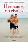 HERMANOS, NO RIVALES