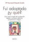 FUI ADOPTADO ¿Y QUE?