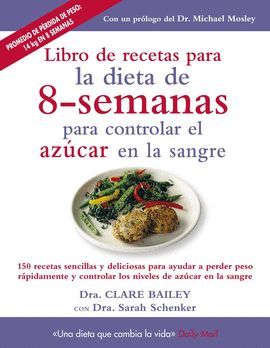 LIBRO DE RECETAS PARA DIETA 8 SEMANAS CONTROLAR AZÚCAR EN SANGRE