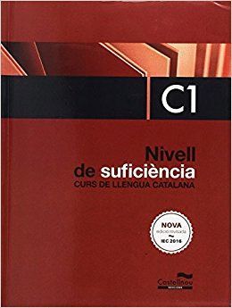 NIVELL DE SUFICIENCIA C1 CURS LLENGUA CATALANA ( EDICIÓ 2017)