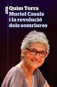 MURIEL CASALS I LA REVOLUCIÓ DELS SOMRIURES