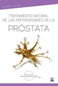 TRATAMIENTO NATURAL DE LAS ENFERMEDADES DE LA PRÓSTATA