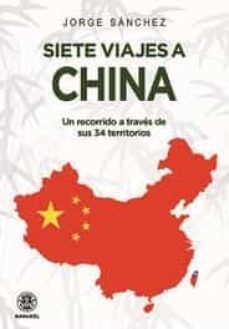 SIETE VIAJES A CHINA