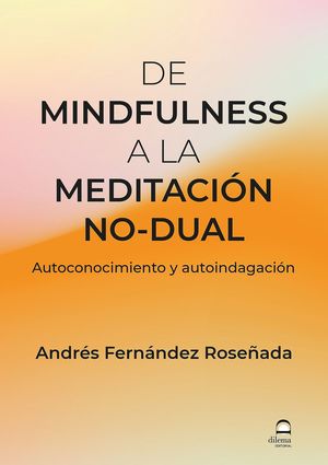 DE MINDFULNESS A LA MEDITACIÓN NO-DUAL