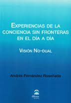 EXPERIENCIAS DE LA CONCIENCIA SIN FRONTERAS EN EL DÍA A DÍA