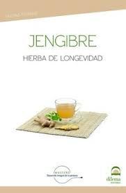 JENGIBRE. HIERBA DE LONGEVIDAD